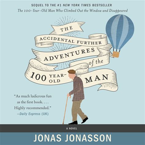 Read Online The Accidental Further Adventures Of The Hundred Year Old Man 