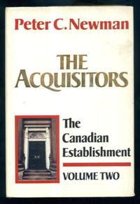 Read Online The Acquisitors The Canadian Establishment Volume Two 
