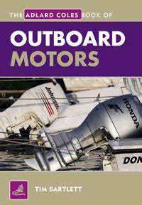 Read Online The Adlard Coles Book Of Outboard Motors 3Rd Edition 