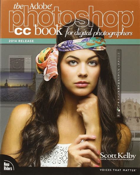 Full Download The Adobe Photoshop Cc Book For Digital Photographers 2014 Release Voices That Matter 