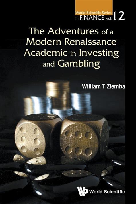 Full Download The Adventures Of A Modern Renaissance Academic In Investing And Gambling World Scientific Series In Finance 