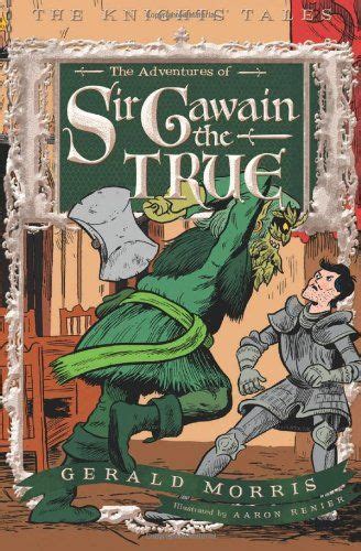 Full Download The Adventures Of Sir Gawain The True The Knights Tales Series 