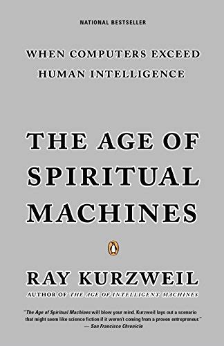 Read The Age Of Spiritual Machines When Computers Exceed Human Intelligence 