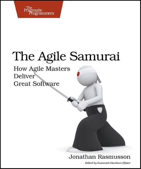 Full Download The Agile Samurai How Agile Masters Deliver Great Software Pragmatic Programmers 