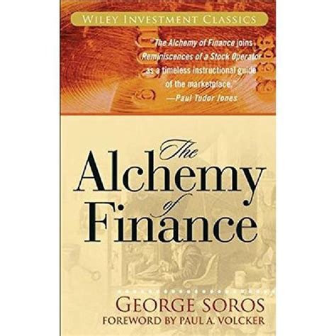 Read Online The Alchemy Of Finance Reading The Mind Of The Market Wiley Investment Classics Paperback 