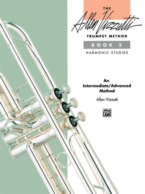 Full Download The Allen Vizzutti Trumpet Method Book 2 Harmonic Studies 