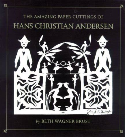 Read Online The Amazing Paper Cuttings Of Hans Christian Andersen 