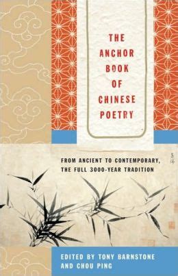 Full Download The Anchor Book Of Chinese Poetry From Ancient To Contemporary The Full 3000 Year Tradition 