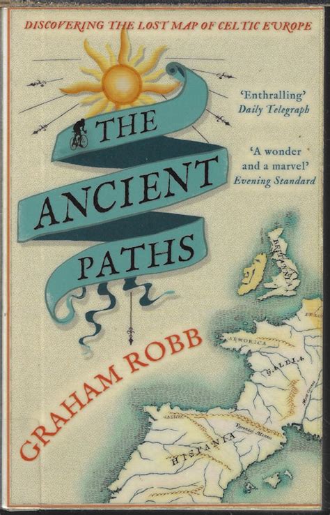 Read Online The Ancient Paths Discovering The Lost Map Of Celtic Europe 