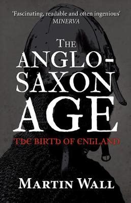 Full Download The Anglo Saxon Age The Birth Of England 
