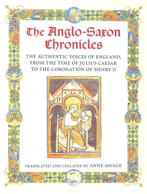 Full Download The Anglo Saxon Chronicles The Authentic Voices Of England From The Time Of Julius Caesar To The Coronation Of Henry Ii 