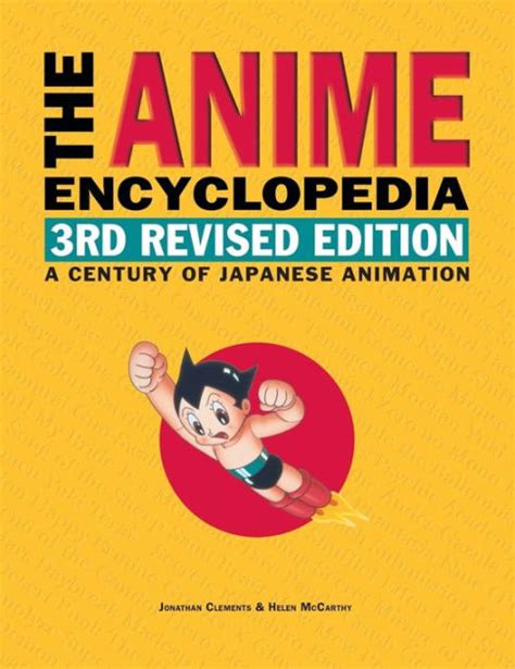 Read Online The Anime Encyclopedia 3Rd Revised Edition A Century Of Japanese Animation 