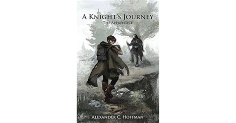 Read The Apprentice A Knights Journey 1 Alexander C Hoffman 