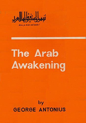 Full Download The Arab Awakening The Story Of The Arab National 
