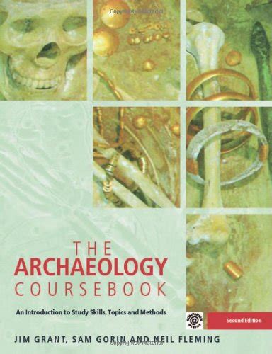 Full Download The Archaeology Coursebook An Introduction To Study Skills Topics And Methods 