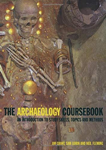 Download The Archaeology Coursebook An Introduction To Study Skills Topics And Methods 