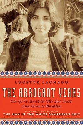 Full Download The Arrogant Years One Girls Search For Her Lost Youth From Cairo To Brooklyn 