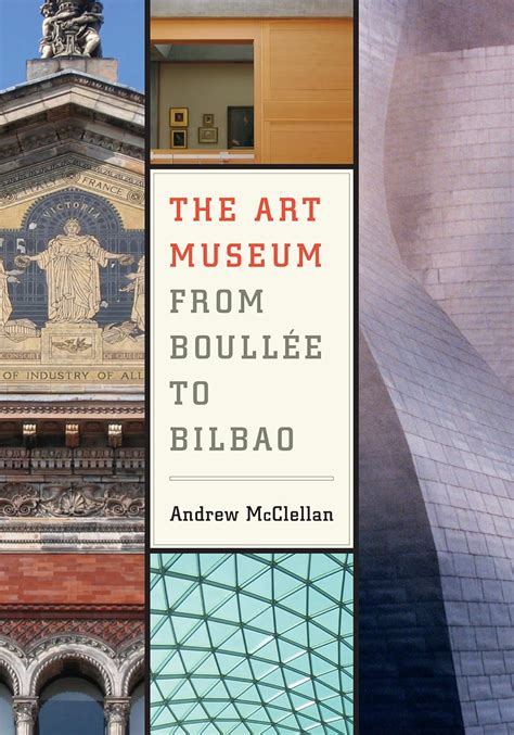 Download The Art Museum From Boull E To Bilbao 