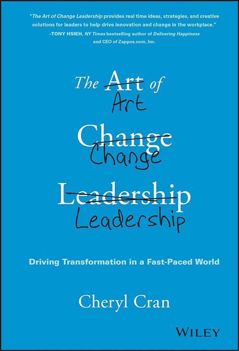 Download The Art Of Change Leadership Driving Transformation In A Fast Paced World 
