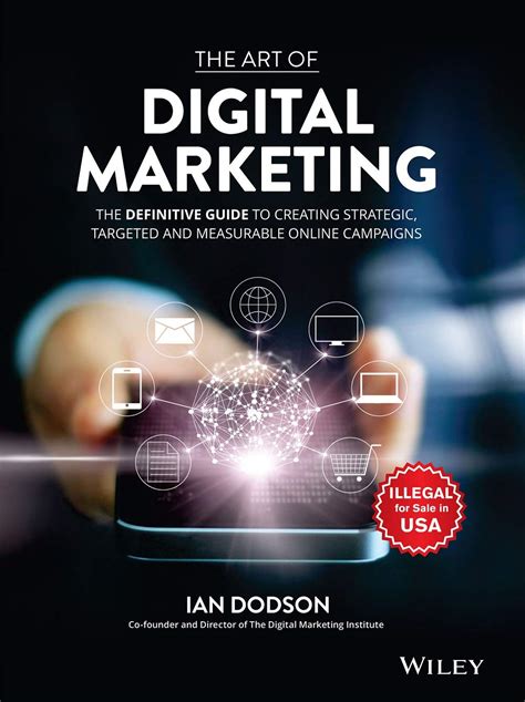 Read Online The Art Of Digital Marketing The Definitive Guide To Creating Strategic Targeted And Measurable Online Campaigns 