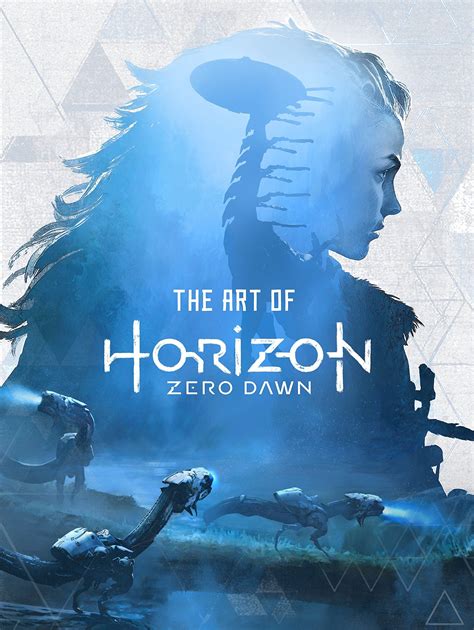 Read Online The Art Of Horizon Zero Dawn 