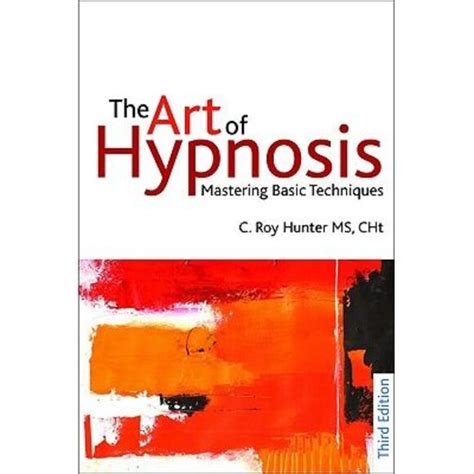 Download The Art Of Hypnosis Mastering Basic Techniques Third Edition 