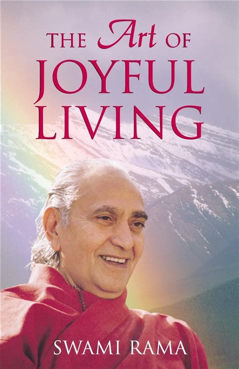 Read The Art Of Joyful Living Swami Rama 