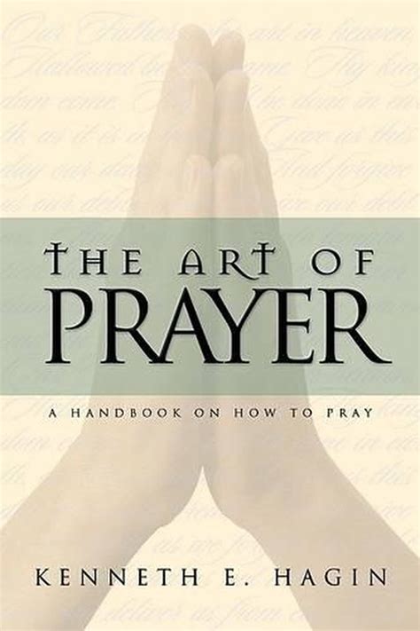 Read Online The Art Of Prayer Kenneth E Hagin 