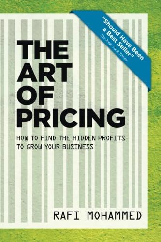 Read The Art Of Pricing New Edition How To Find The Hidden Profits To Grow Your Business 