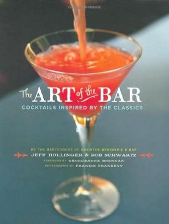 Full Download The Art Of The Bar Cocktails Inspired By The Classics 