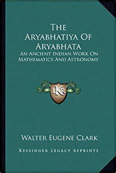 Full Download The Aryabhatiya Of Aryabhata By Walter Eugene Clark 