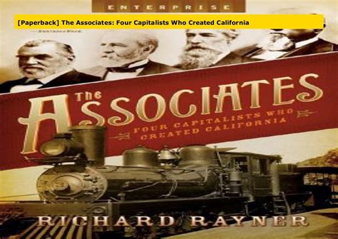 Download The Associates Four Capitalists Who Created California Enterprise 
