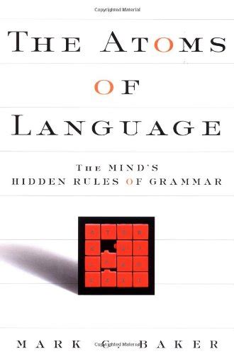 Download The Atoms Of Language Minds Hidden Rules Grammar Mark C Baker 