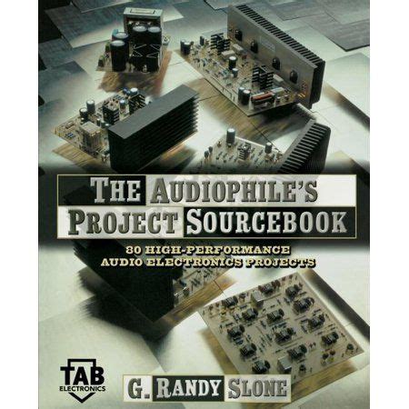 Download The Audiophiles Project Sourcebook 120 High Performance Audio Electronics Projects Tab Electronics 