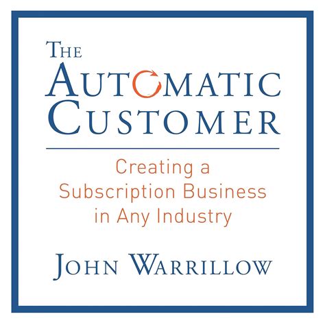 Full Download The Automatic Customer Creating A Subscription Business In Any Industry 