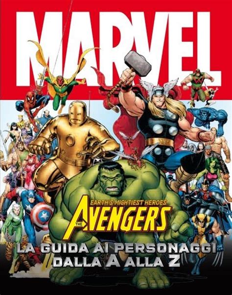 Read The Avengers Dalla A Alla Z Guida Completa Ai Personaggi Ediz Illustrata 