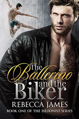 Read Online The Ballerino And The Biker The Hedonist Series Book 1 