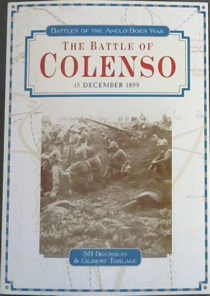Read The Battle Of Colenso 15 December 1899 Battles Of The Anglo Boer War 