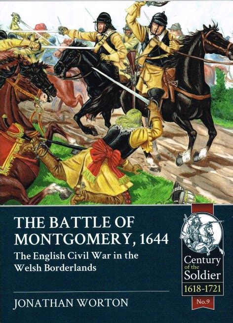 Download The Battle Of Montgomery 1644 The English Civil War In The Welsh Borderlands Century Of The Soldier 