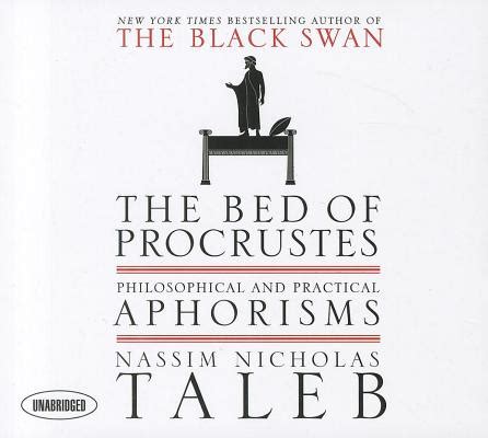 Read The Bed Of Procrustes Philosophical And Practical Aphorisms Nassim Nicholas Taleb 
