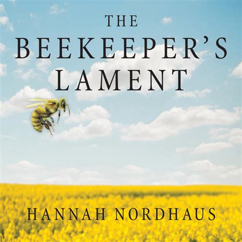 Download The Beekeepers Lament How One Man And Half A Billion Honey Bees Help Feed America 