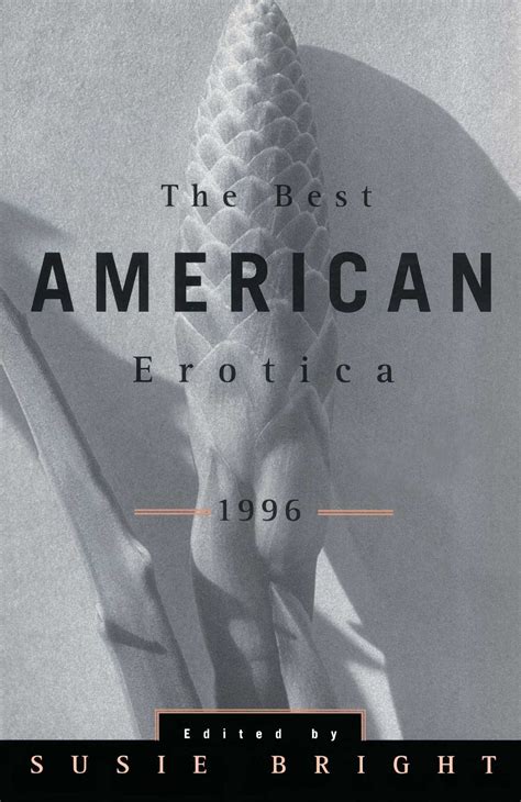 Read Online The Best American Erotica Volume 7 Three Shades Of Longing 