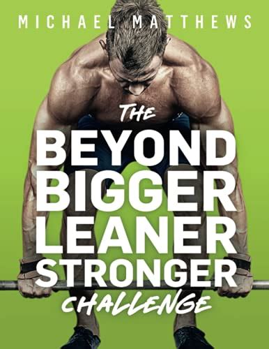 Full Download The Beyond Bigger Leaner Stronger Challenge A Year Of 