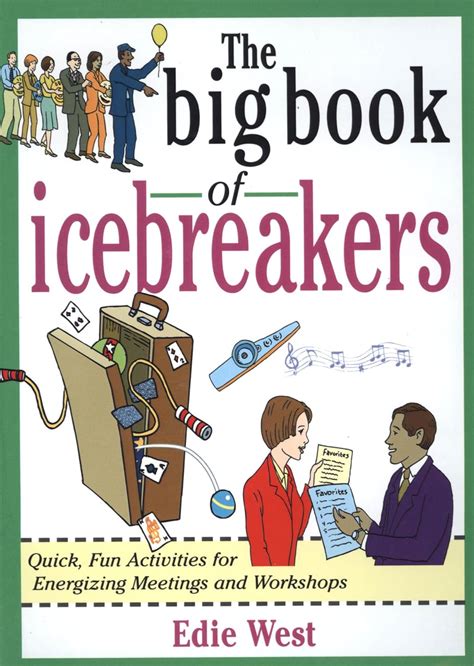 Read The Big Book Of Icebreakers Quick Fun Activities For Energizing Meetings And Workshops Big Book Series 