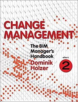 Full Download The Bim Managers Handbook Part 2 Change Management 