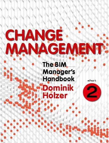 Full Download The Bim Managers Handbook Part 2 Change Management 