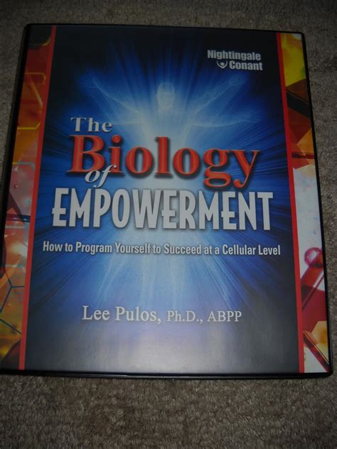 Read The Biology Of Empowerment How To Program Yourself To Succeed At A Cellular Level 