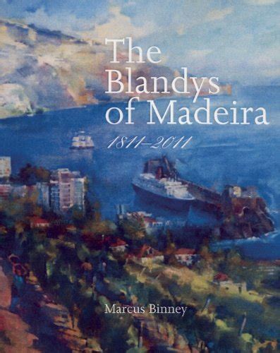 Full Download The Blandys Of Madeira 1811 2011 