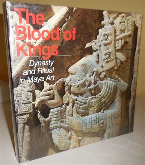 Read Online The Blood Of Kings Dynasty And Ritual In Maya Art 
