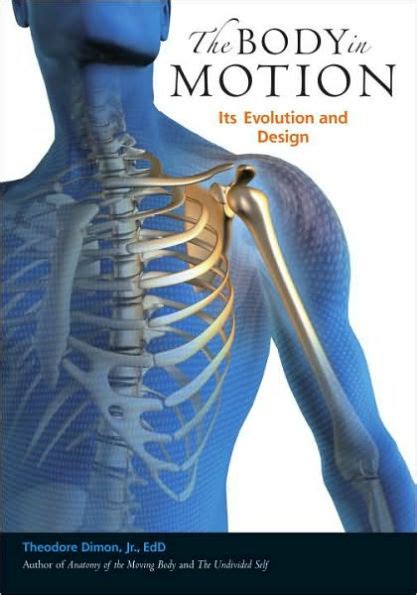 Download The Body In Motion Its Evolution And Design 